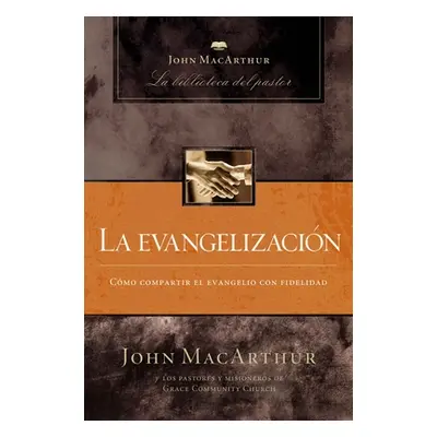 "La Evangelizacin" - "" ("MacArthur John F.")