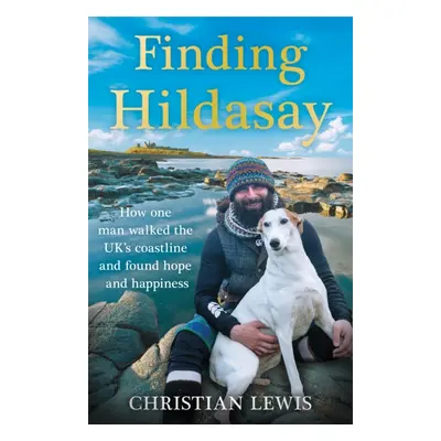 "Finding Hildasay" - "How one man walked the UK's coastline and found hope and happiness" ("Lewi