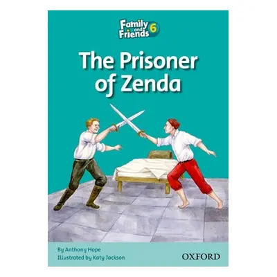 "Family and Friends Readers 6: Prisoner of Zenda" - "" ("Hope Anthony")