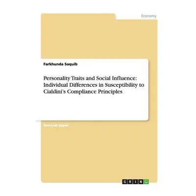 "Personality Traits and Social Influence: Individual Differences in Susceptibility to Cialdini's