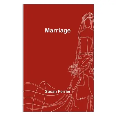 "Marriage" - "" ("Ferrier Susan")