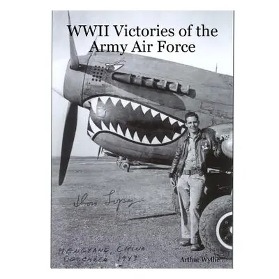 "WWII Victories of the Army Air Force" - "" ("Wyllie Arthur")