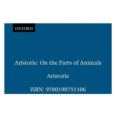 "Aristotle: On the Parts of Animals I-IV" - "" ("Lennox James G.")