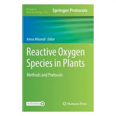 "Reactive Oxygen Species in Plants: Methods and Protocols" - "" ("Mhamdi Amna")