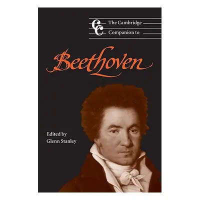 "The Cambridge Companion to Beethoven" - "" ("Stanley Glenn")