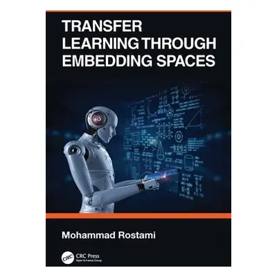 "Transfer Learning through Embedding Spaces" - "" ("Rostami Mohammad")