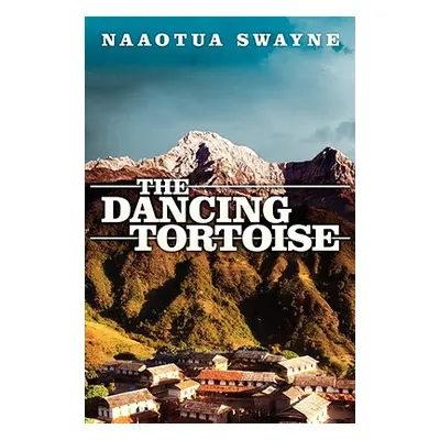 "The Dancing Tortoise" - "" ("Swayne Naaotua")