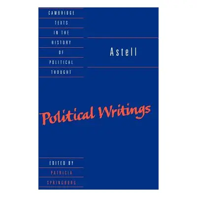 "Astell: Political Writings" - "" ("Astell Mary")