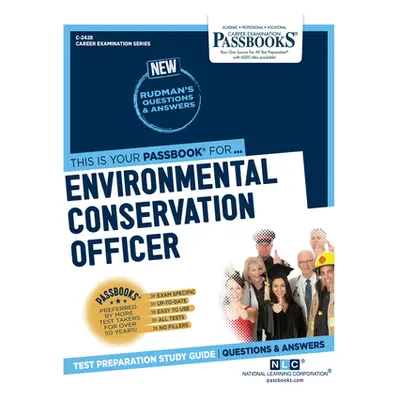 "Environmental Conservation Officer (C-2428): Passbooks Study Guide Volume 2428" - "" ("National