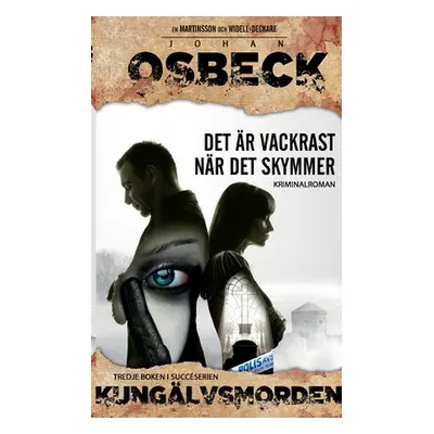 "Det r vackrast nr det skymmer: Kunglvsmorden Del 3 Pocket" - "" ("Osbeck Johan")