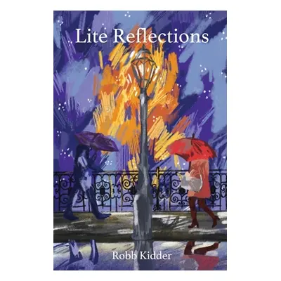 "Lite Reflections" - "" ("Kidder Robert")