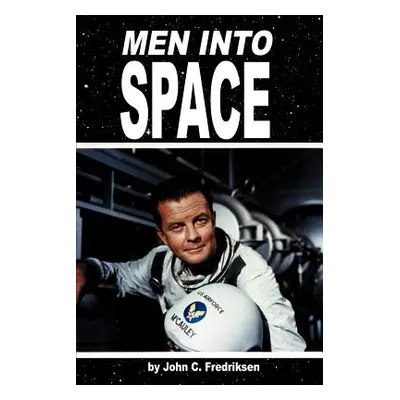 "Men Into Space" - "" ("Fredriksen John C.")