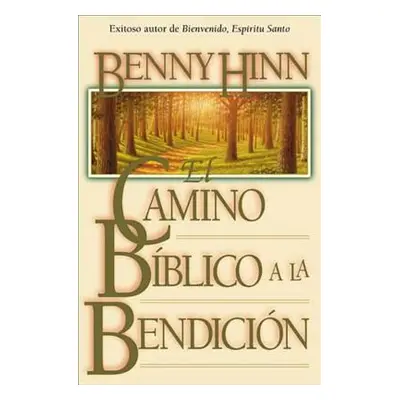 "El Camino Bblico a la Bendicin" - "" ("Hinn Benny")