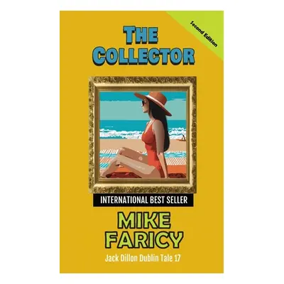 "The Collector: Jack Dillon Dublin Tale 17: Second Edition" - "" ("Faricy Mike")