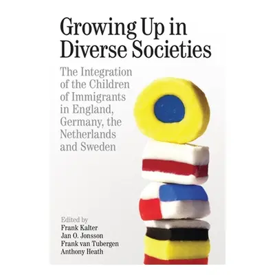 "Growing Up in Diverse Societies: The Integration of Children of Immigrants in England, Germany,