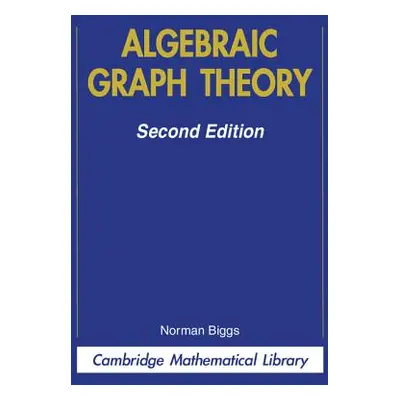 "Algebraic Graph Theory" - "" ("Biggs Norman")