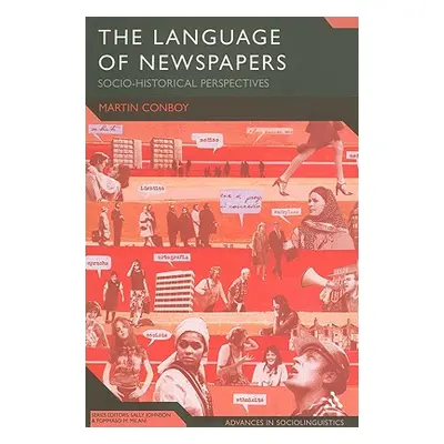 "The Language of Newspapers" - "" ("Conboy Martin")