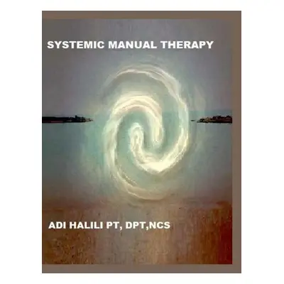 "Systemic Manual Therapy" - "" ("Halili Adi")