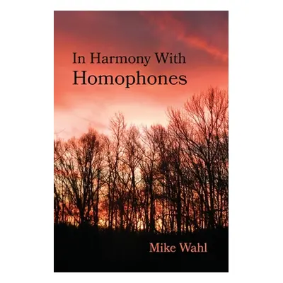 "In Harmony With Homophones" - "" ("Wahl Mike")