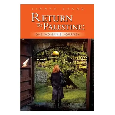 "Return to Palestine: One Woman's Journey" - "" ("Evans Jinnah")