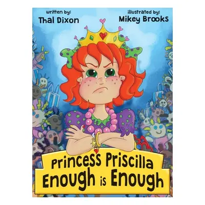 "Princess Priscilla, Enough is Enough" - "" ("Dixon Thal")