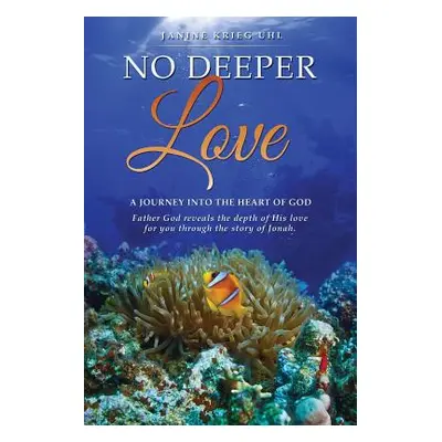 "No Deeper Love" - "" ("Uhl Janine Krieg")