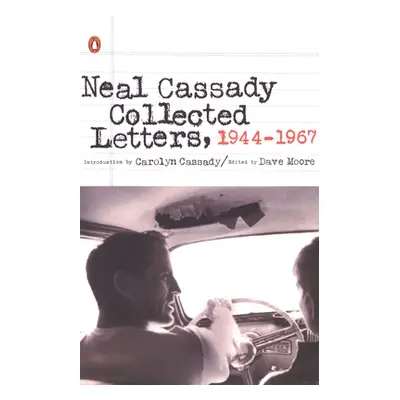 "Neal Cassady Collected Letters, 1944-1967" - "" ("Cassady Neal")