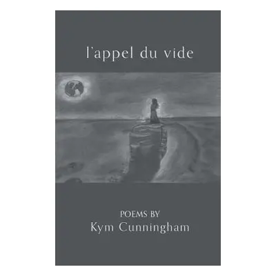 "l'appel du vide" - "" ("Cunningham Kym")