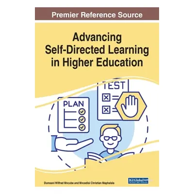 "Advancing Self-Directed Learning in Higher Education" - "" ("Mncube Dumsani Wilfred")