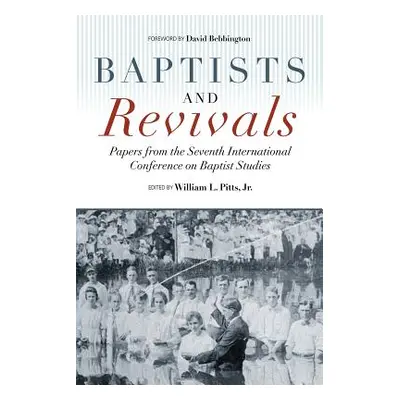 "Baptists and Revivals" - "" ("Pitts William L.")