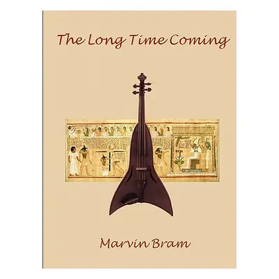 "The Long Time Coming" - "" ("Bram Marvin")