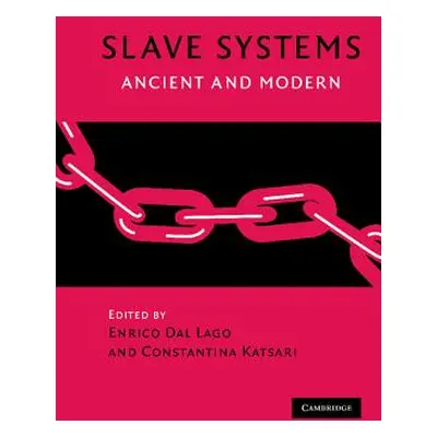 "Slave Systems: Ancient and Modern" - "" ("Katsari Constantina")