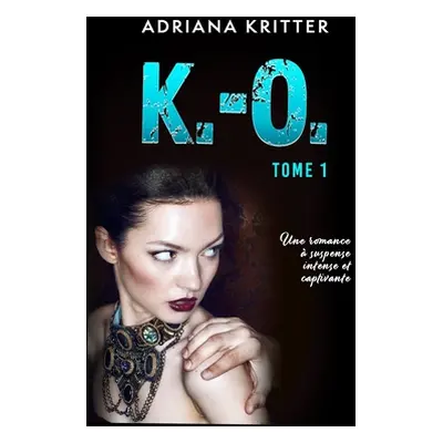 "K.-O. Tome 1" - "" ("Kritter Adriana")