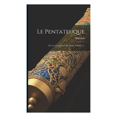 "Le Pentateuque: Ou, Les Cinq Livres De Mose, Volume 1..." - "" ("Haftarah")