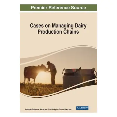 "Cases on Managing Dairy Productive Chains" - "" ("Satolo Eduardo Guilherme")