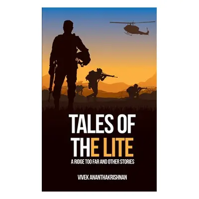 "Tales of the Lite- A Ridge Too Far and Other Stories" - "" ("Ananthakrishnan Vivek")