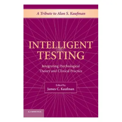 "Intelligent Testing: Integrating Psychological Theory and Clinical Practice" - "" ("Kaufman Jam