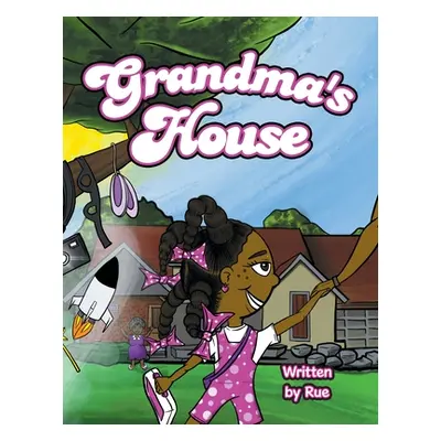 "Grandma's House" - "" ("Rue")