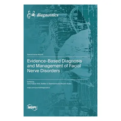 "Evidence-Based Diagnosis and Management of Facial Nerve Disorders" - "" ("Volk Gerd Fabian")