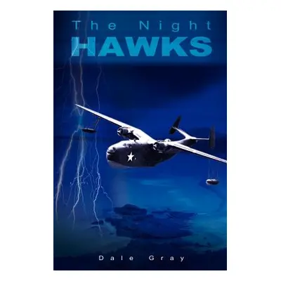 "The Night Hawks" - "" ("Gray Dale")