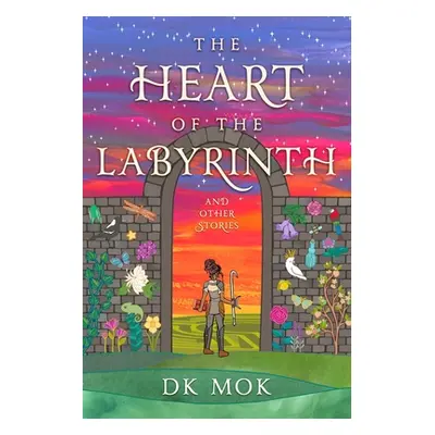 "The Heart of the Labyrinth and Other Stories" - "" ("Mok Dk")