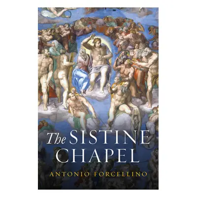 "The Sistine Chapel: History of a Masterpiece" - "" ("Forcellino Antonio")