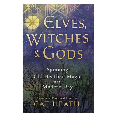 "Elves, Witches & Gods: Spinning Old Heathen Magic in the Modern Day" - "" ("Heath Cat")