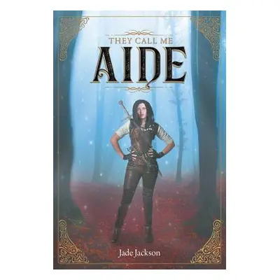 "They Call Me Aide" - "" ("Jackson Jade")