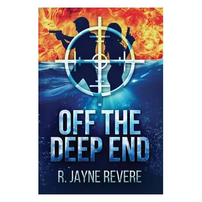 "Off the Deep End" - "" ("Revere R. Jayne")