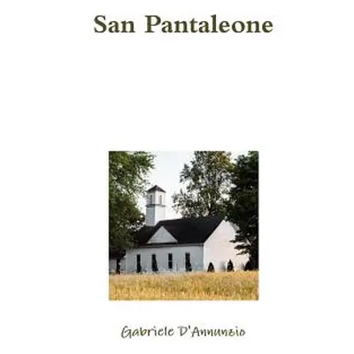 "San Pantaleone" - "" ("D'Annunzio Gabriele")