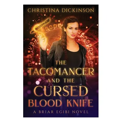 "The Tacomancer and the Cursed Blood Knife" - "" ("Dickinson Christina")