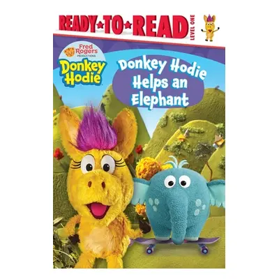 "Donkey Hodie Helps an Elephant: Ready-To-Read Level 1" - "" ("Gallo Tina")