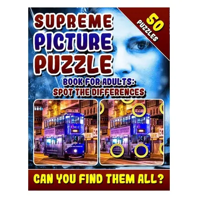 "Supreme Picture Puzzle Book for Adults: Spot the Differences: Brain Boosting Puzzles. Picture F