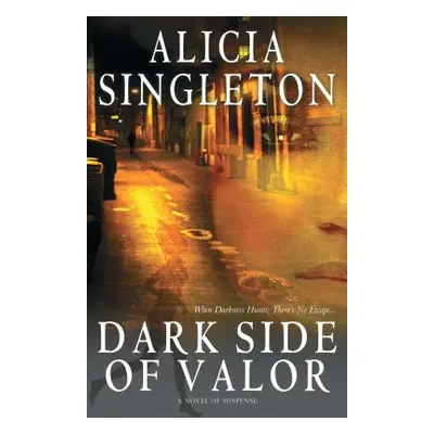 "Dark Side of Valor" - "" ("Singleton Alicia")